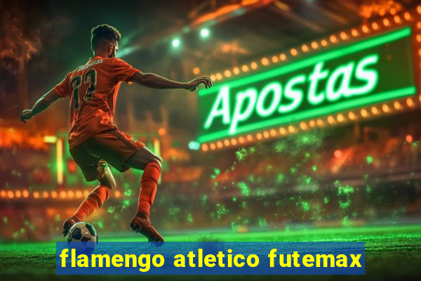 flamengo atletico futemax